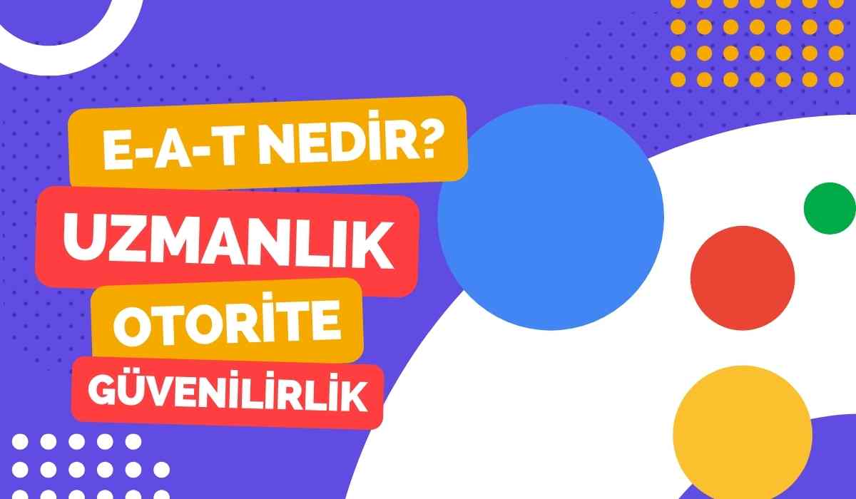 E-A-T Nedir? 