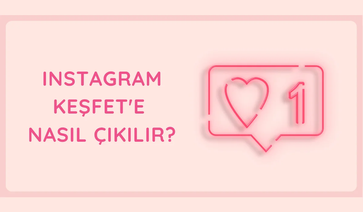 Instagram Kesfet'e Nasıl Çıkılır?