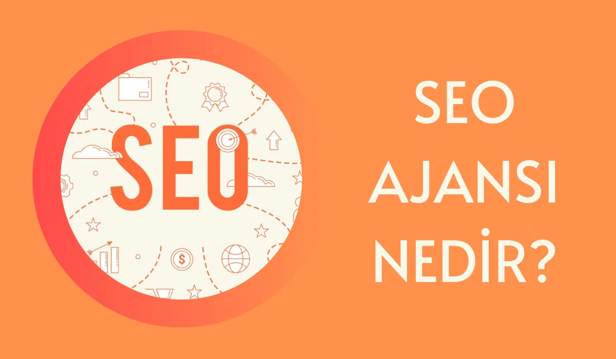 SEO Ajansı Nedir, Ne Yapar?