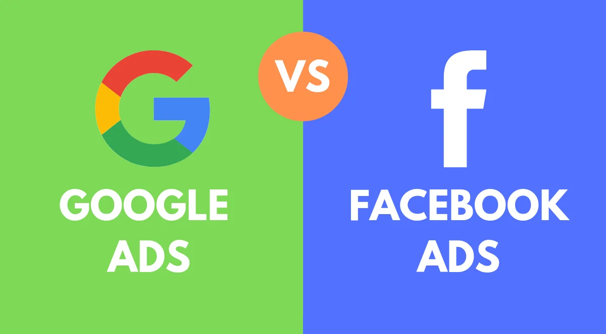 Google Ads vs Facebook Ads: Hangisini Kullanmalısınız?