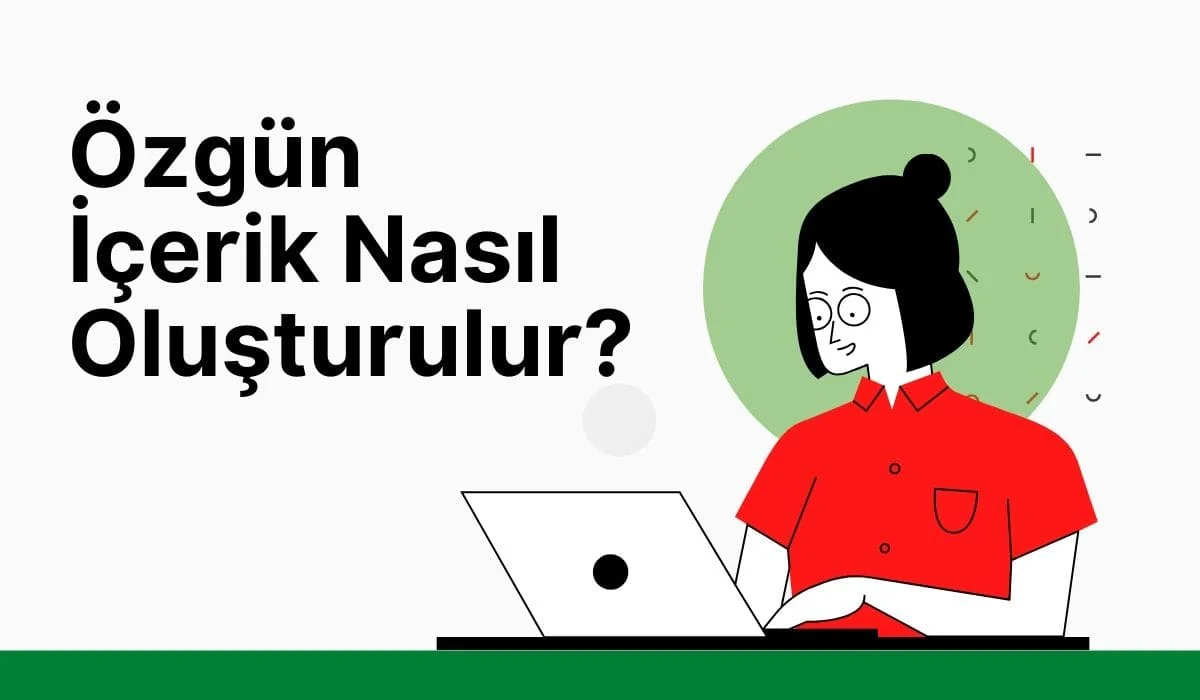 Özgün İçerik Nasıl Oluşturulur?